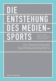 Cover von Die Entstehung des Mediensports
