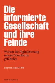 Cover von Die informierte Gesellschaft und ihre Feinde