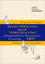Cover von Selbstheilung durch Vorstellung/Imaginatives Resonanz-Training - IRT