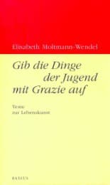 Cover von Gib die Dinge der Jugend mit Grazie auf