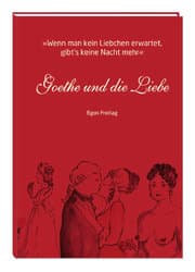 Cover von Goethe und die Liebe