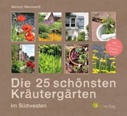 Cover von Die 25 schönsten Kräutergärten im Südwesten