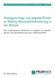Cover von Übergewichtige und adipöse Kinder im Setting Gesundheitsförderung in der Schule