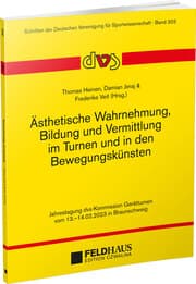 Cover von Ästhetische Wahrnehmung, Bildung und Vermittlung im Turnen und in den Bewegungskünsten