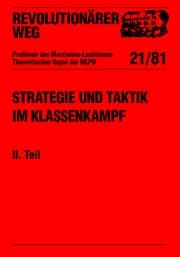 Cover von Revolutionärer Weg 21 - Strategie und Taktik im Klassenkampf II. Teil