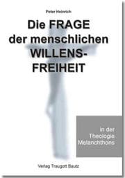 Cover von Die Frage der menschlichen Willensfreiheit in der Theologie Melanchthons