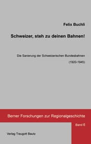 Cover von Schweizer, steh zu deinen Bahnen!