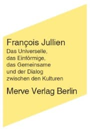 Cover von Das Universelle, das Einförmige, das Gemeinsame und der Dialog zwischen den Kulturen