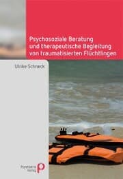 Cover von Psychosoziale Beratung und therapeutische Begleitung von traumatisierten Flüchtlingen
