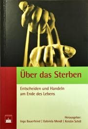 Cover von Über das Sterben: Entscheiden und Handeln am Ende des Lebens