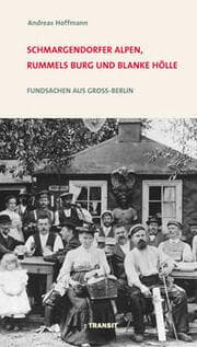 Cover von Schmargendorfer Alpen, Rummels Burg und Blanke Hölle