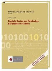Cover von Digitale Karten zur Geschichte der Städte in Franken