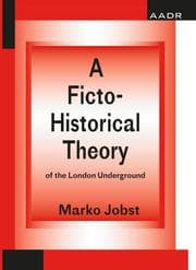 Cover von A Ficto-Historical Theory of the London Underground