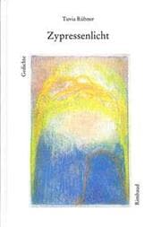 Cover von Tuvia Rübner Ausgewählte Gedichte / Zypressenlicht