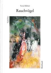 Cover von Tuvia Rübner Ausgewählte Gedichte / Rauchvögel