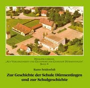 Cover von Zur Geschichte der Schule Dürmentingen und zur Schulgesichte