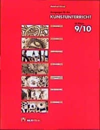 Cover von Anregungen für den Kunstunterricht ab Klasse 9/10