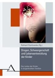 Cover von Drogen, Schwangerschaft und Lebensentwicklung der Kinder