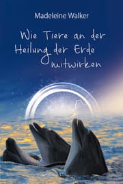 Cover von Wie Tiere an der Heilung der Erde mitwirken