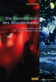 Cover von Die Konstitution des Wunderbaren. Zu einer Poetik des Science-Fiction-Films