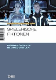 Cover von Spielerische Fiktionen - Transmediale Genrekonzepte in Videospielen