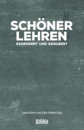 Cover von Schöner Lehren - gegendert und gequeert!