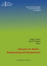 Cover von Literatur im Abitur - Reifeprüfung mit Kompetenz?