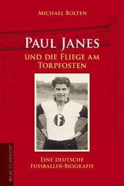 Cover von Paul Janes und die Fliege am Torpfosten