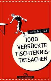 Cover von 1000 verrückte Tischtennis-Tatsachen