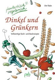Cover von Dinkel und Grünkern