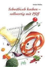 Cover von Schwäbisch kochen - vollwertig mit Pfiff