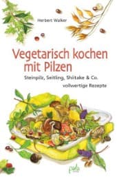 Cover von Vegetarisch kochen mit Pilzen