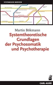 Cover von Systemtheoretische Grundlagen der Psychosomatik und Psychotherapie