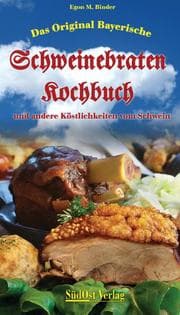 Cover von Das Original Bayerische Schweinebratenkochbuch