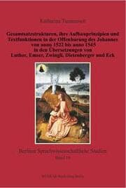 Cover von Gesamtsatzstrukturen, ihre Aufbauprinzipien und Textfunktionen in der Offenbarung des Johannes von anno 1522 bis anno 1545 in den Übersetzungen von Luther, Emser, Zwingli, Dietenberger und Eck