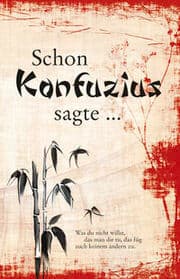 Cover von Schon Konfuzius sagte...