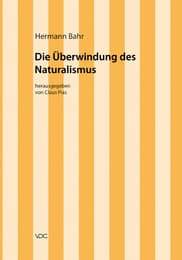 Cover von Hermann Bahr / Die Überwindung des Naturalismus