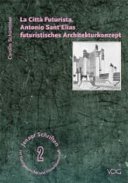 Cover von La Città Futurista.Antonio Sant'Elias futuristisches Architekturkonzept