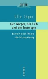Cover von Der Körper, der Leib und die Soziologie