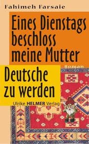 Cover von Eines Dienstags beschloss meine Mutter Deutsche zu werden