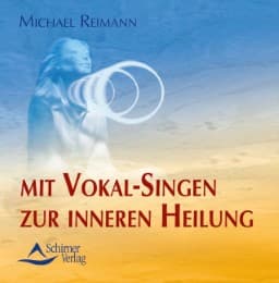 Cover von Mit Vokal-Singen zur inneren Heilung