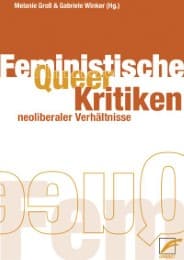 Cover von Queer - Feministische Kritiken neoliberaler Verhältnisse