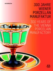 Cover von 300 Jahre Wiener Porzellanmanufaktur/300 Years of the Vienna Porcelain Manufactory