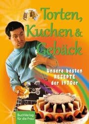 Cover von Torten, Kuchen & Gebäck