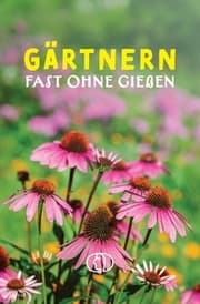 Cover von Gärtnern fast ohne Gießen