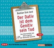 Cover von Der Dativ ist dem Genitiv sein Tod. Folge 4. Das Allerneueste aus dem Irrgarten der deutschen Sprache. Die Zwiebelfisch-Kolumnen