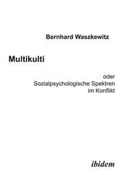 Cover von Multikulti oder Sozialpsychologische Spektren im Konflikt