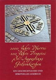 Cover von 1000 Jahre Pfarrei, 100 Jahre Propstei, St. Augustinus Gelsenkirchen