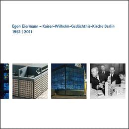 Cover von Egon Eiermann - Kaiser-Wilhelm-Gedächtnis-Kirche Berlin 1961 bis 2011