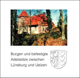 Cover von Burgen und befestigte Adelssitze zwischen Lüneburg und Uelzen